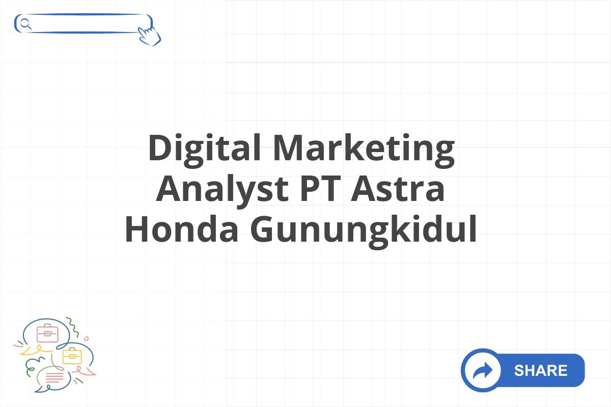 Digital Marketing Analyst PT Astra Honda Gunungkidul