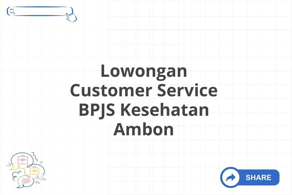 Lowongan Customer Service BPJS Kesehatan Ambon