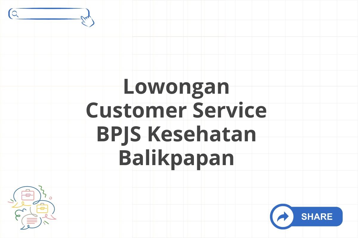 Lowongan Customer Service BPJS Kesehatan Balikpapan