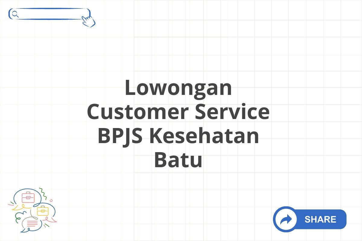 Lowongan Customer Service BPJS Kesehatan Batu