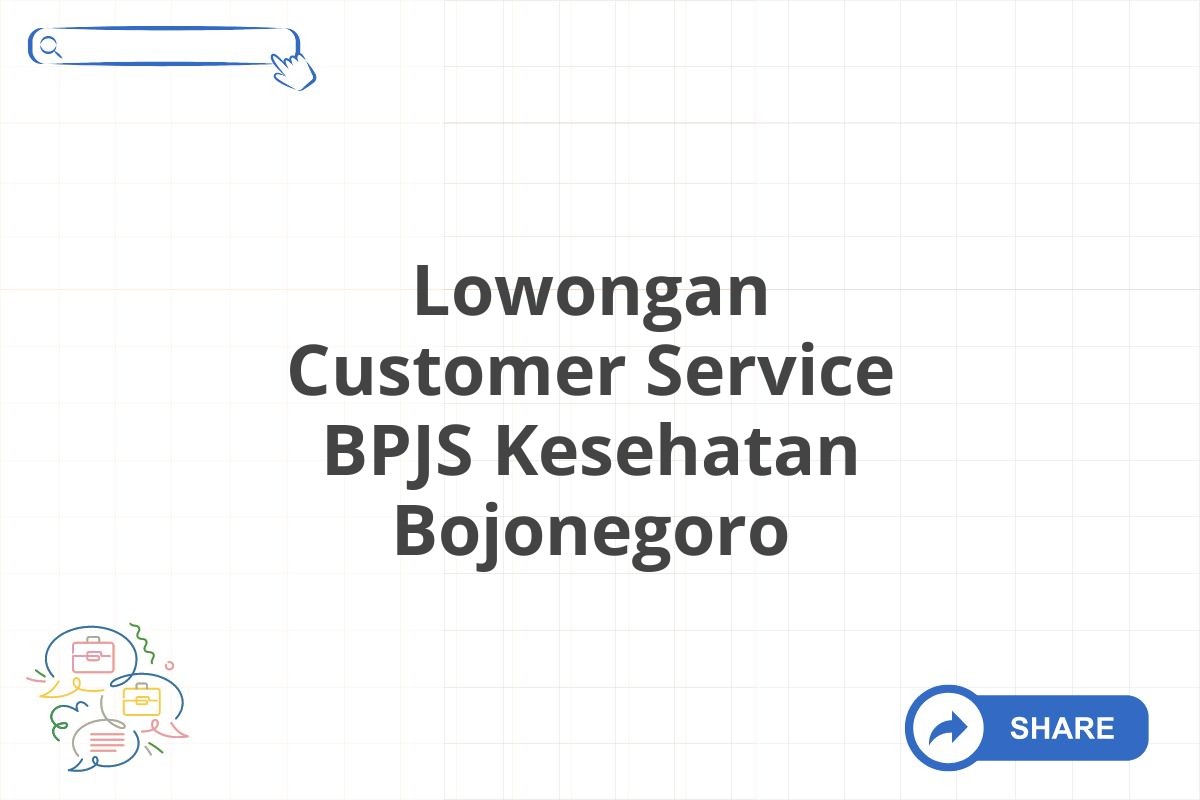 Lowongan Customer Service BPJS Kesehatan Bojonegoro