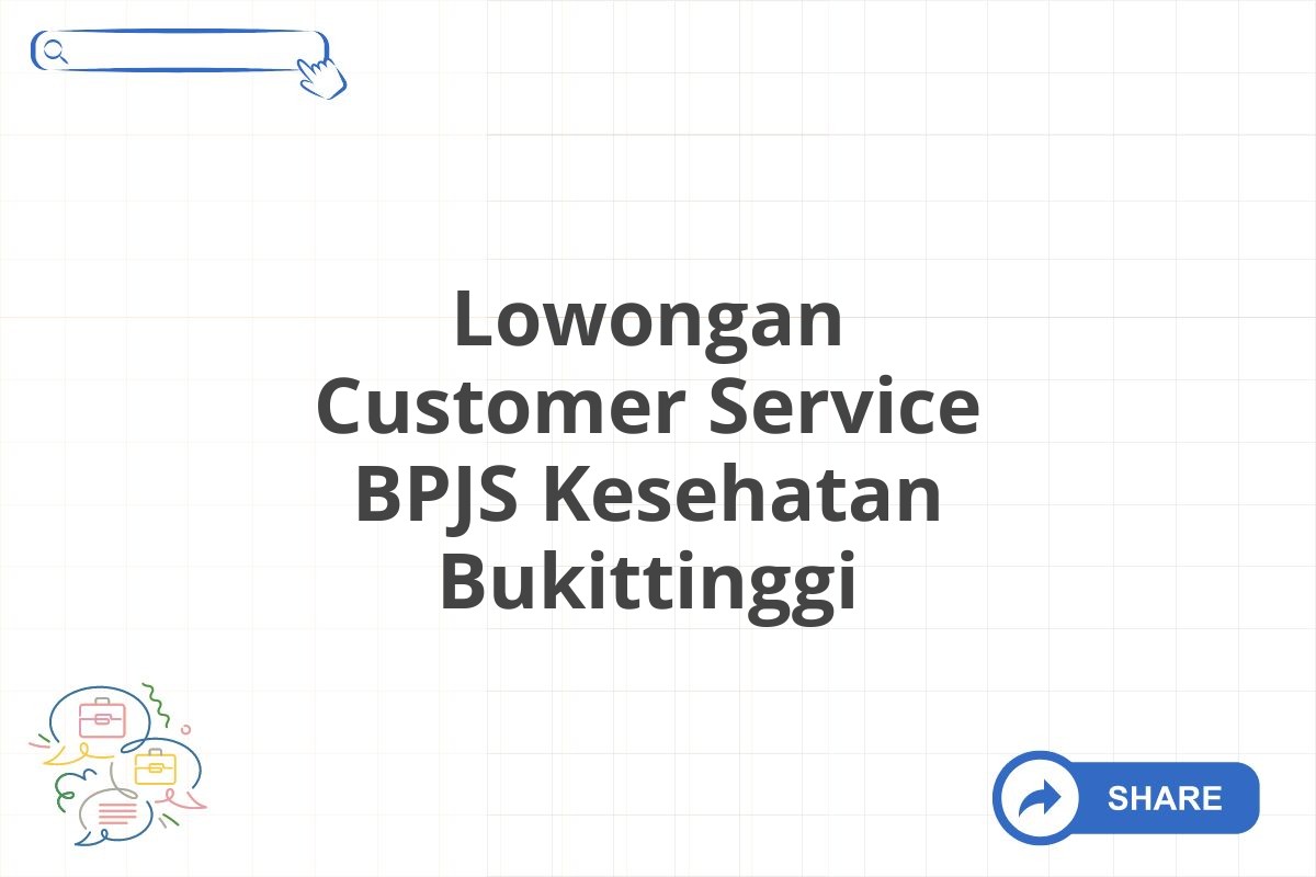 Lowongan Customer Service BPJS Kesehatan Bukittinggi