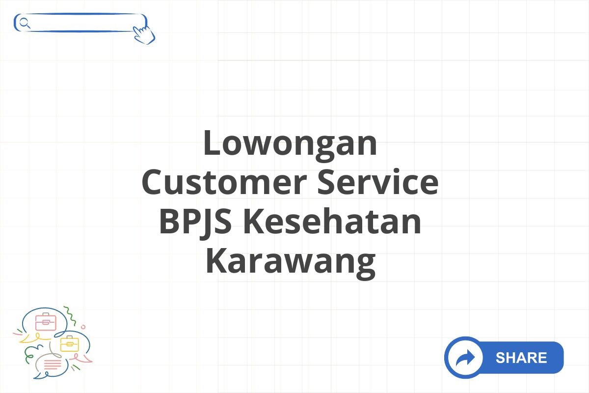 Lowongan Customer Service BPJS Kesehatan Karawang