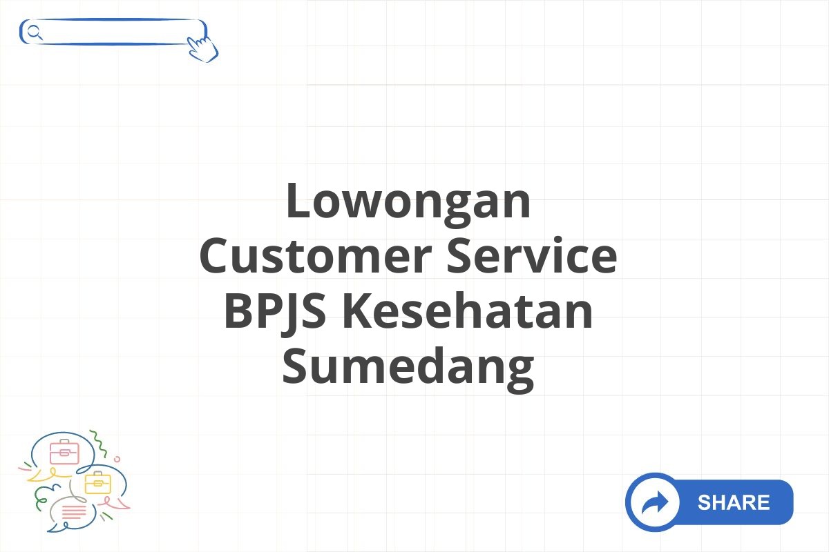 Lowongan Customer Service BPJS Kesehatan Sumedang