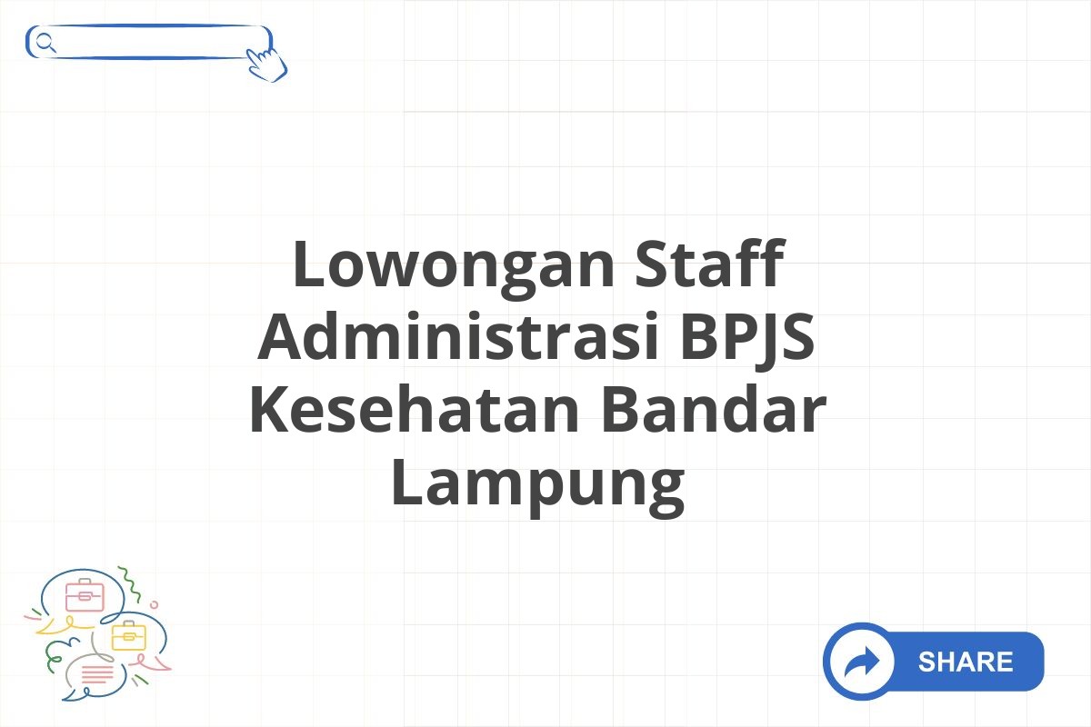 Lowongan Staff Administrasi BPJS Kesehatan Bandar Lampung