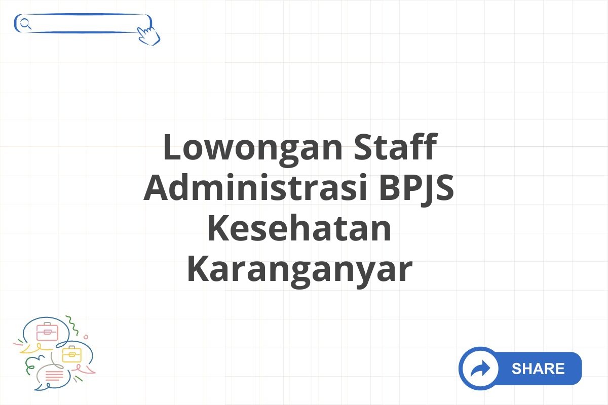 Lowongan Staff Administrasi BPJS Kesehatan Karanganyar