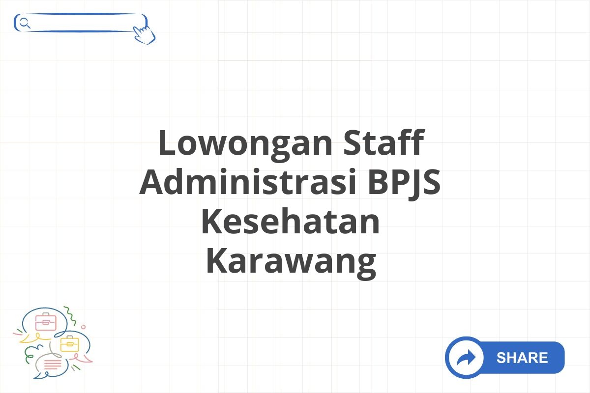 Lowongan Staff Administrasi BPJS Kesehatan Karawang