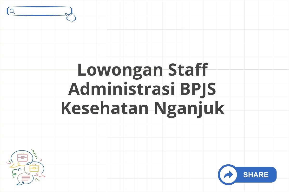 Lowongan Staff Administrasi BPJS Kesehatan Nganjuk