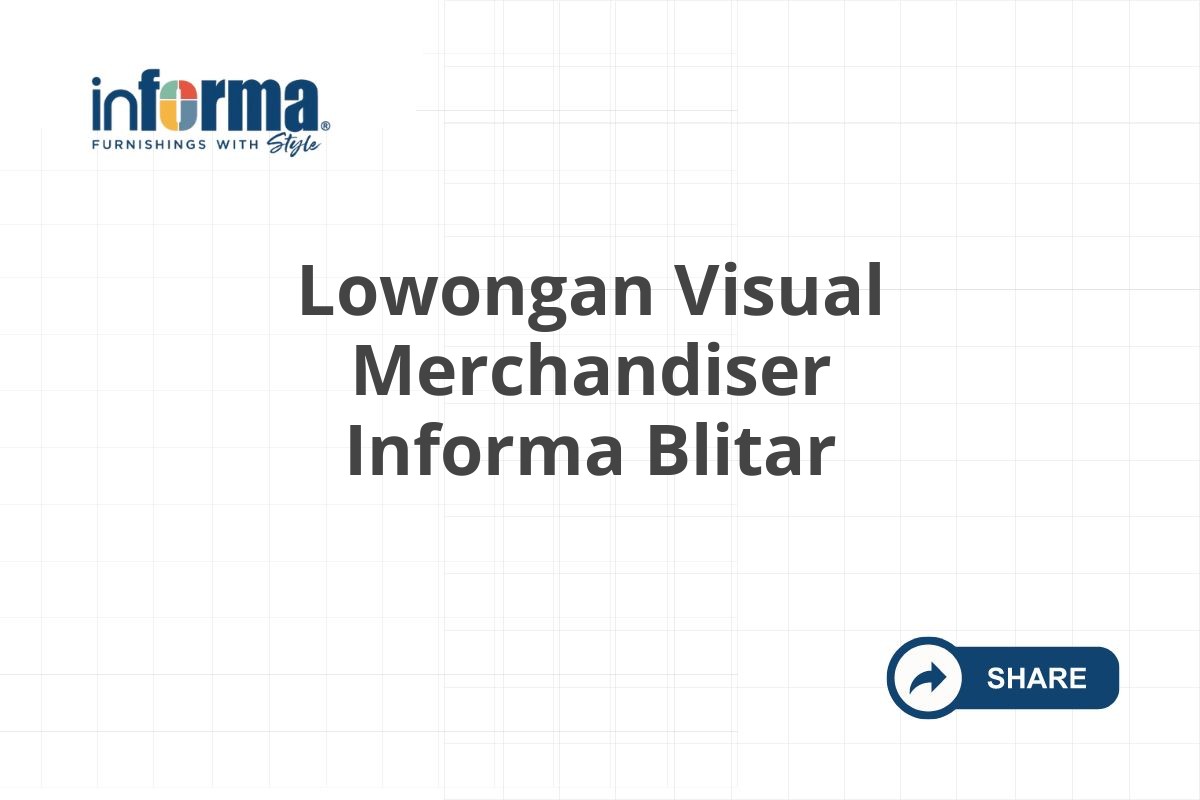 Lowongan Visual Merchandiser Informa Blitar