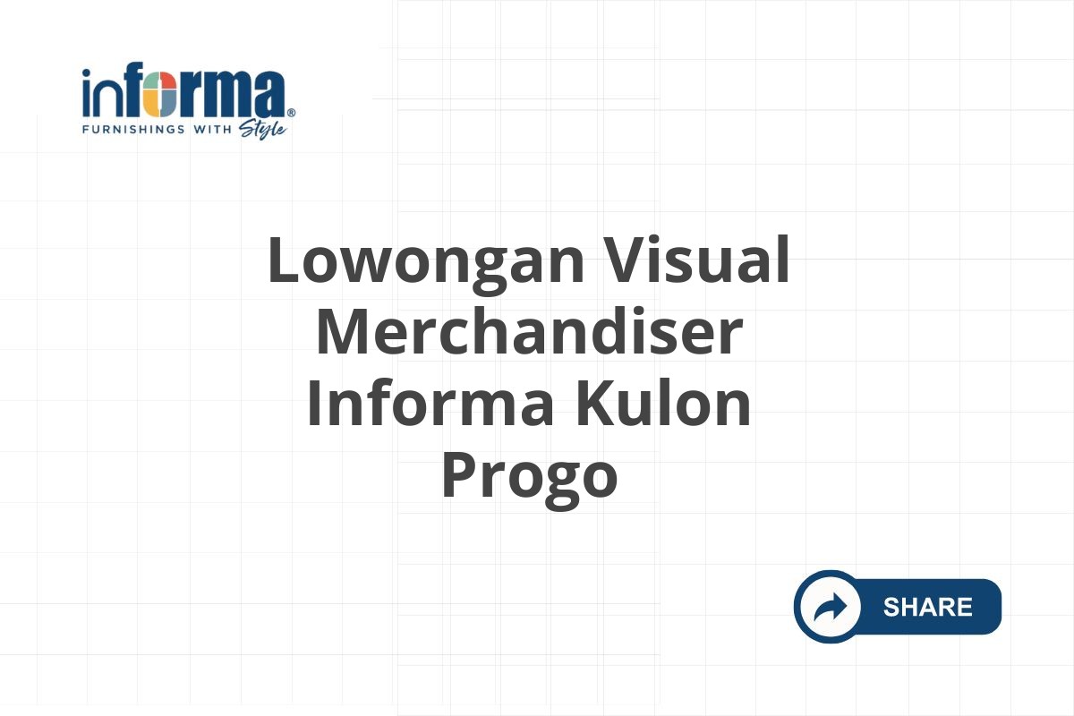 Lowongan Visual Merchandiser Informa Kulon Progo