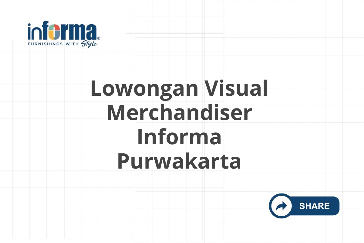 Lowongan Visual Merchandiser Informa Purwakarta