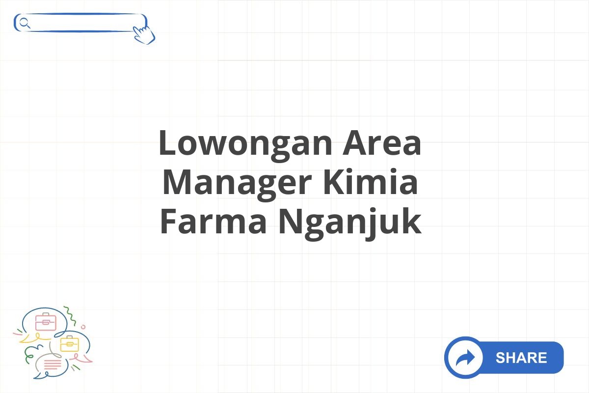 Lowongan Area Manager Kimia Farma Nganjuk