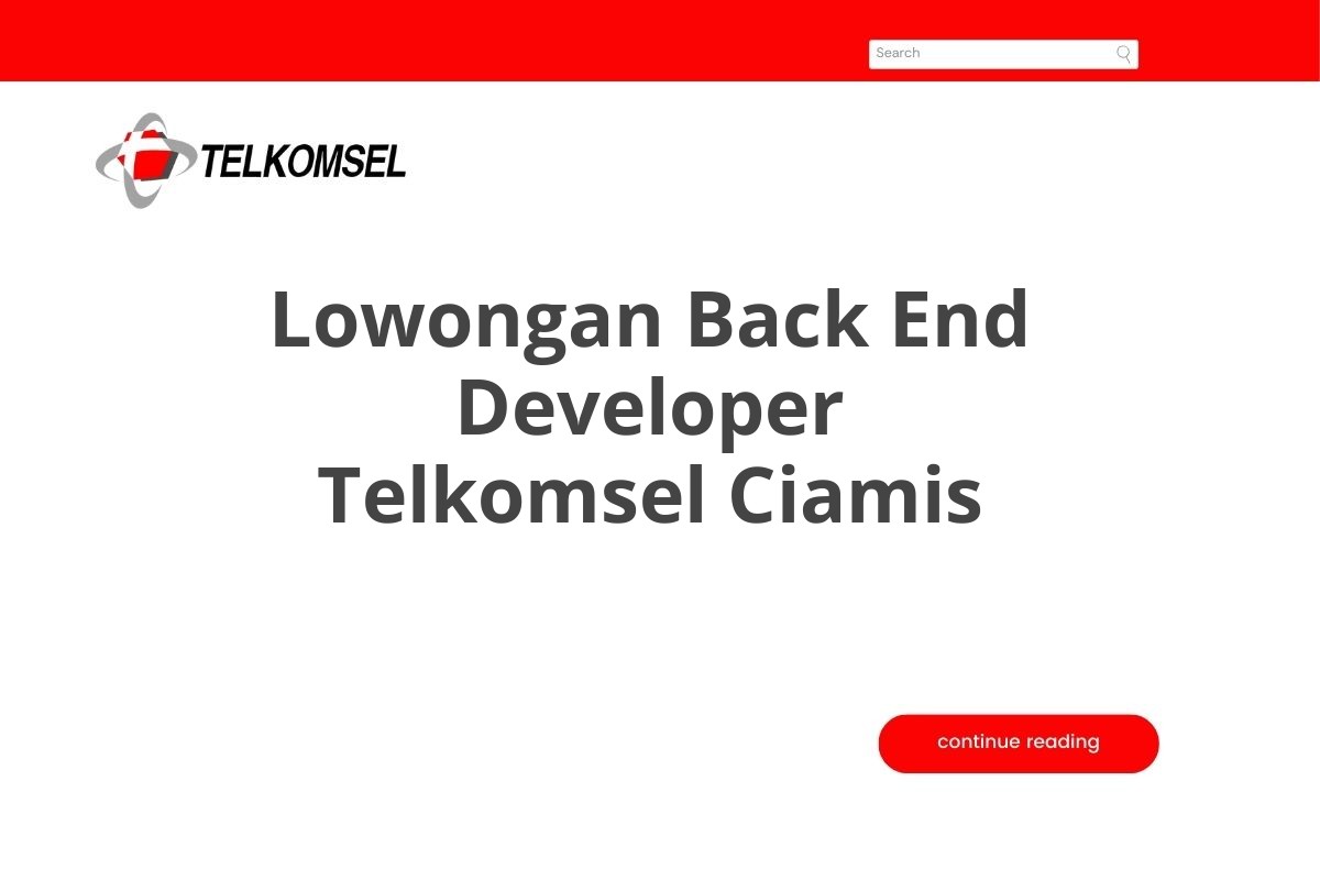 Lowongan Back End Developer Telkomsel Ciamis