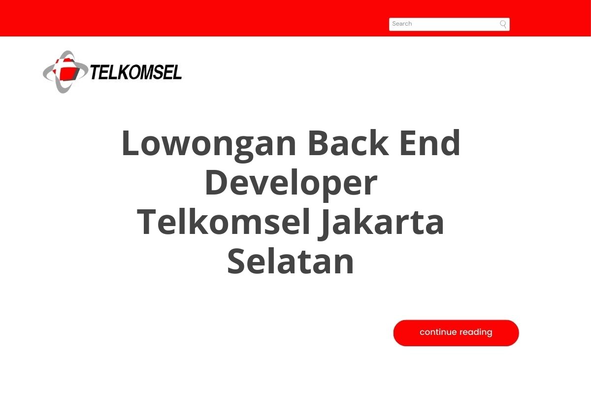 Lowongan Back End Developer Telkomsel Jakarta Selatan