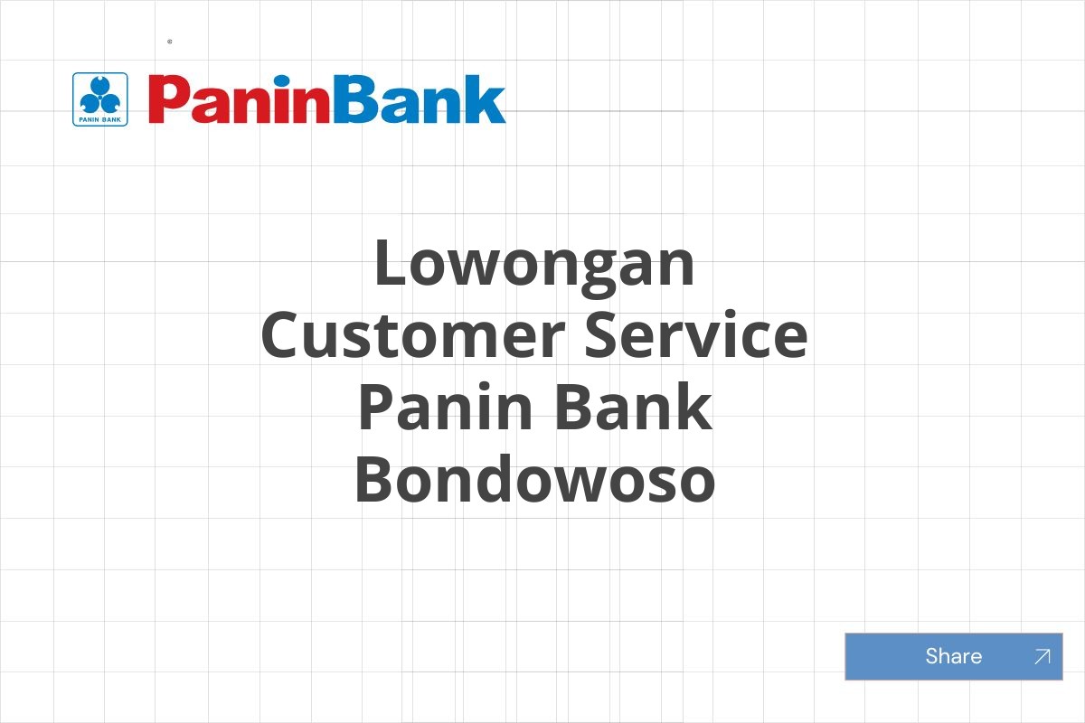 Lowongan Customer Service Panin Bank Bondowoso