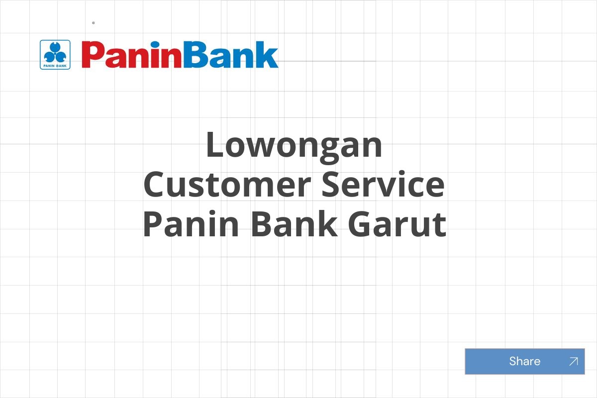 Lowongan Customer Service Panin Bank Garut