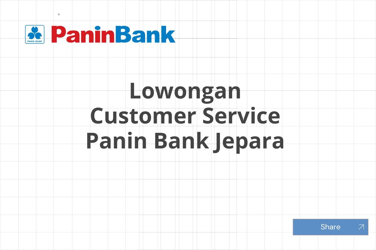 Lowongan Customer Service Panin Bank Jepara