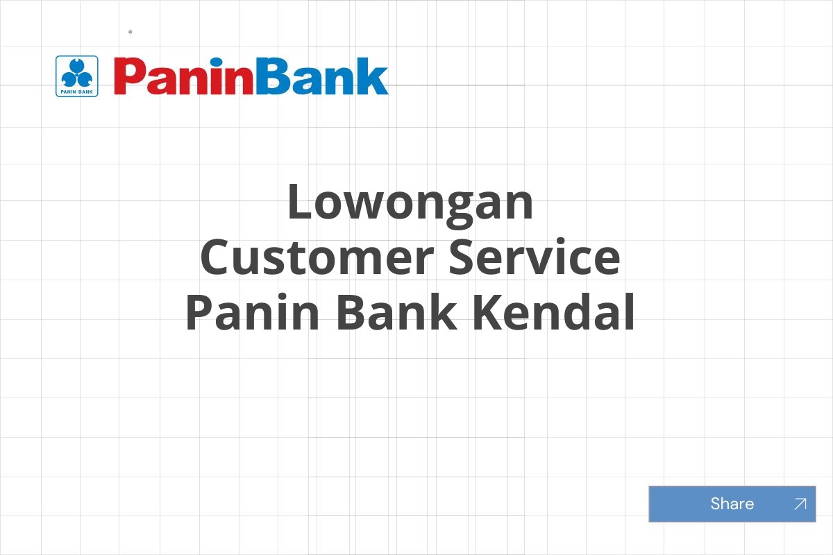 Lowongan Customer Service Panin Bank Kendal