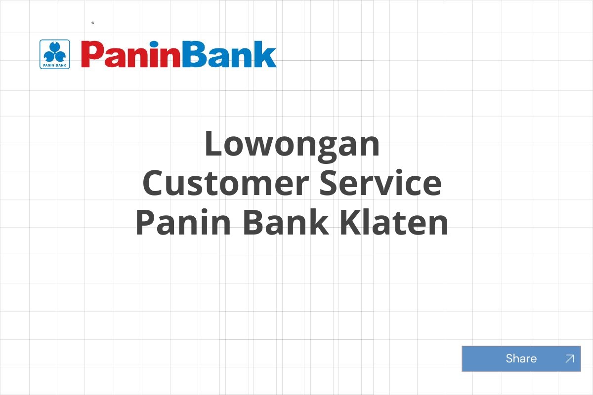 Lowongan Customer Service Panin Bank Klaten