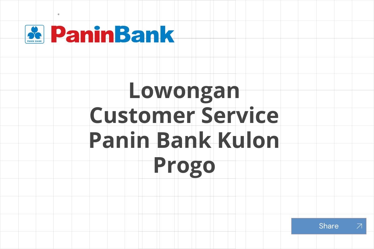 Lowongan Customer Service Panin Bank Kulon Progo