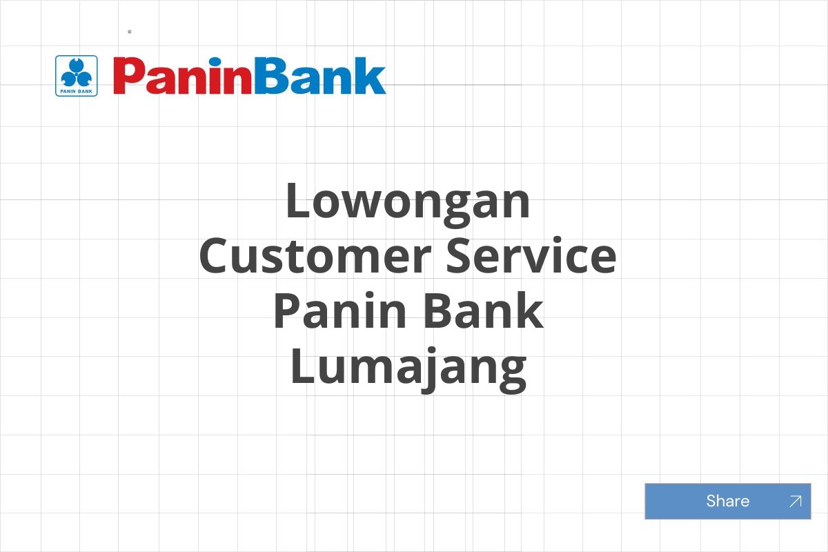 Lowongan Customer Service Panin Bank Lumajang