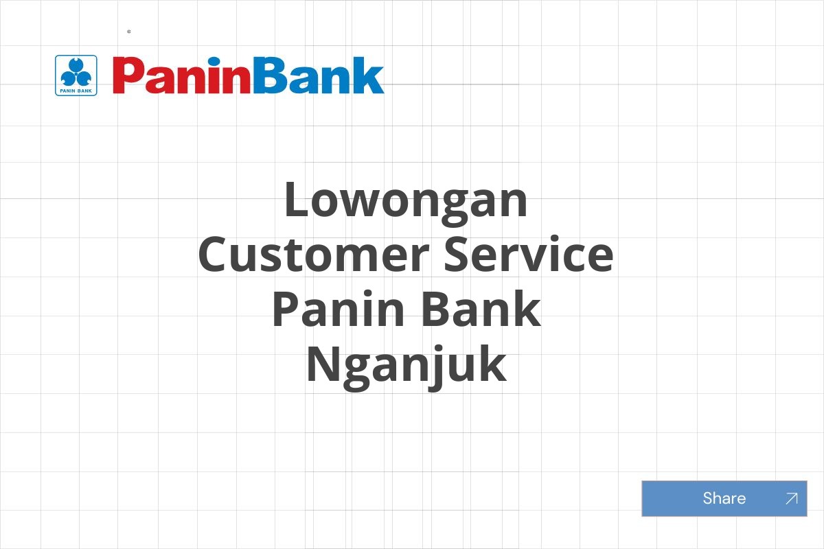 Lowongan Customer Service Panin Bank Nganjuk