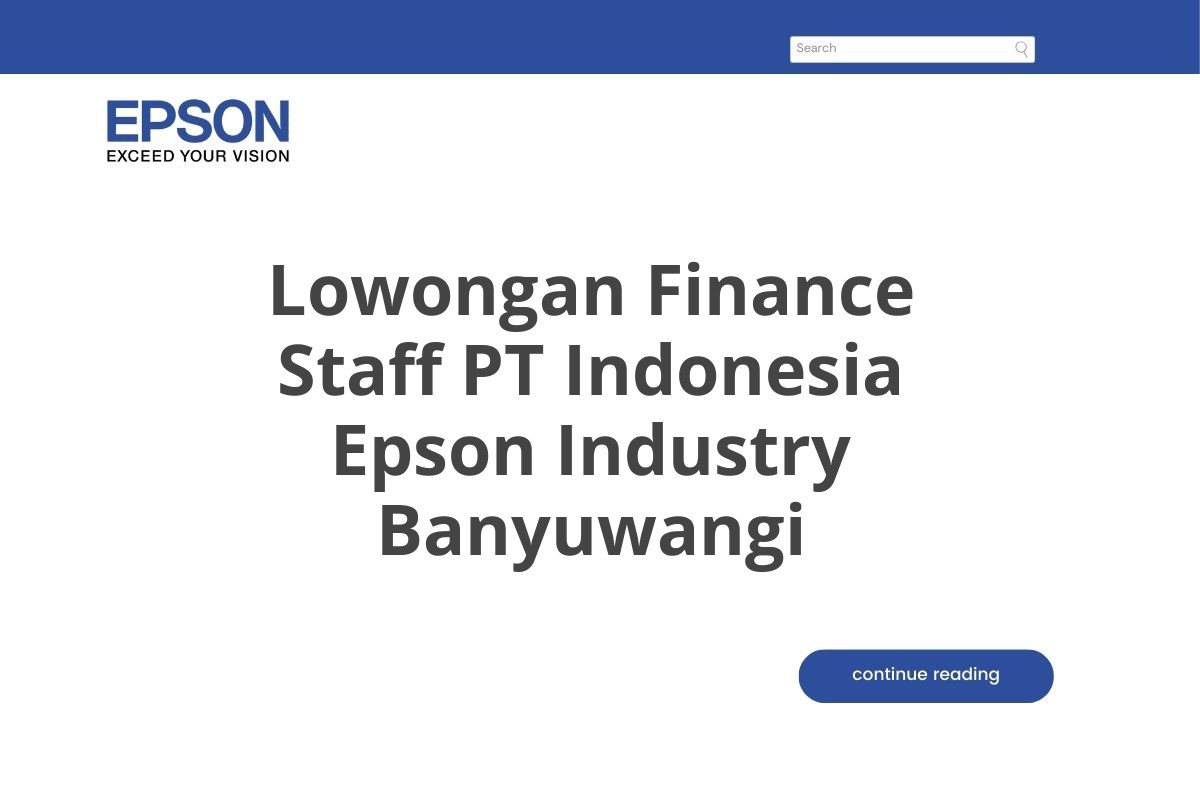 Lowongan Finance Staff PT Indonesia Epson Industry Banyuwangi