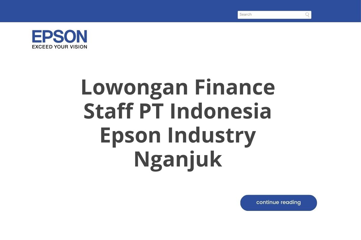 Lowongan Finance Staff PT Indonesia Epson Industry Nganjuk