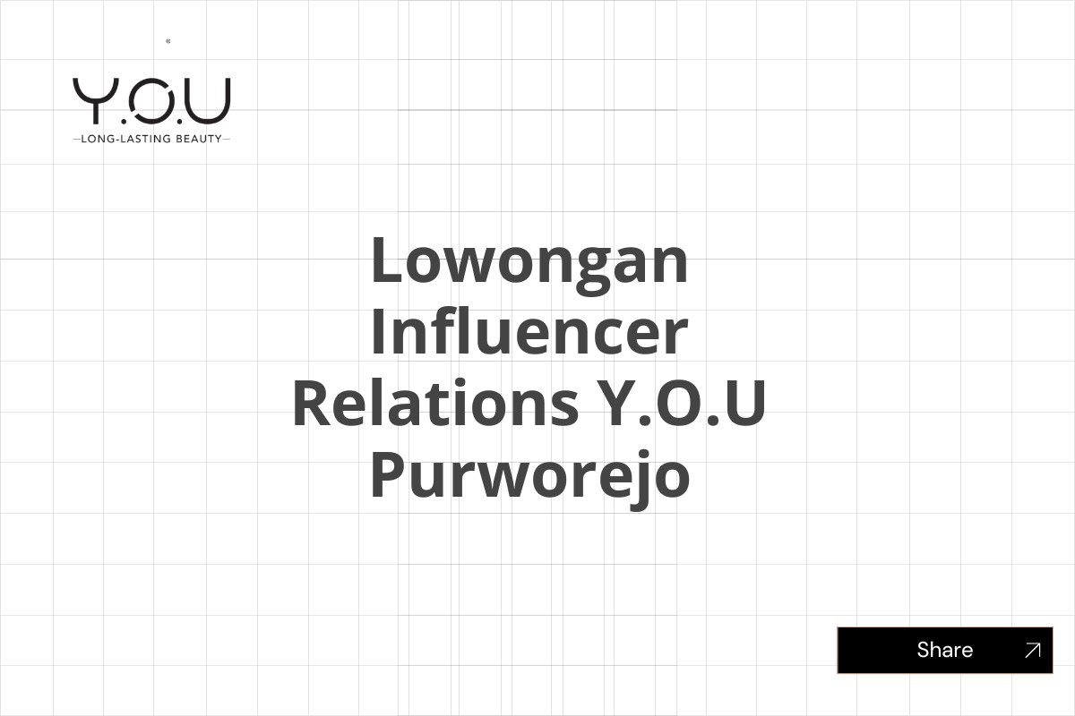 Lowongan Influencer Relations Y.O.U Purworejo