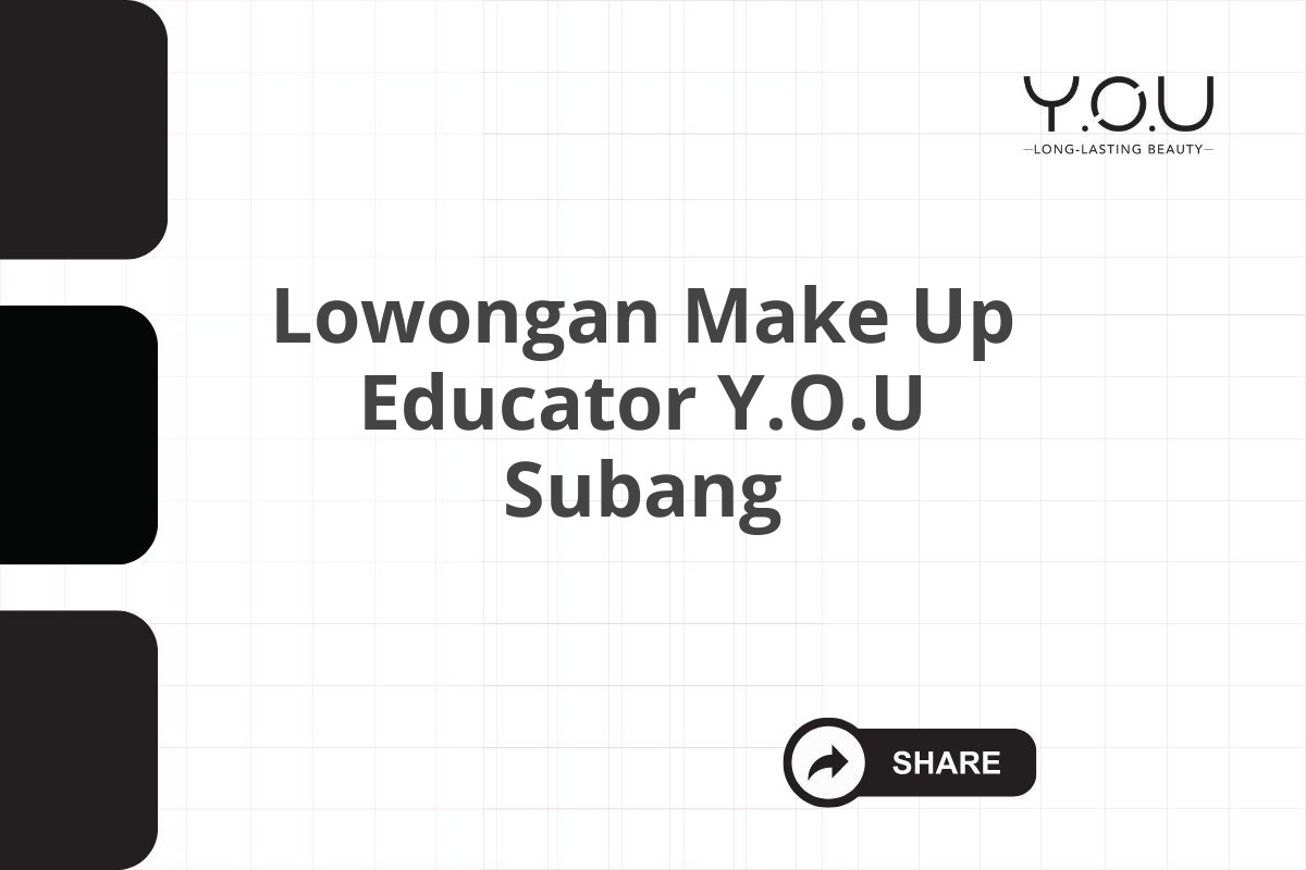 Lowongan Make Up Educator Y.O.U Subang