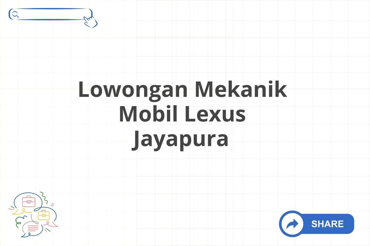 Lowongan Mekanik Mobil Lexus Jayapura