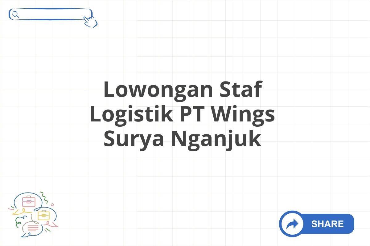 Lowongan Staf Logistik PT Wings Surya Nganjuk