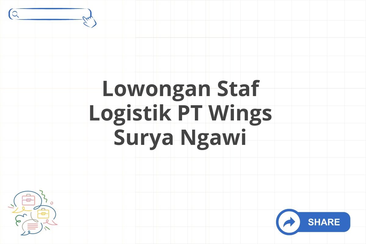 Lowongan Staf Logistik PT Wings Surya Ngawi