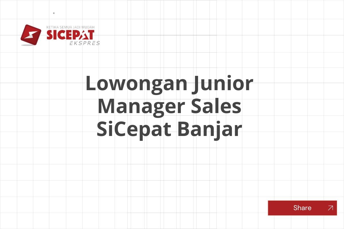 Lowongan Junior Manager Sales SiCepat Banjar