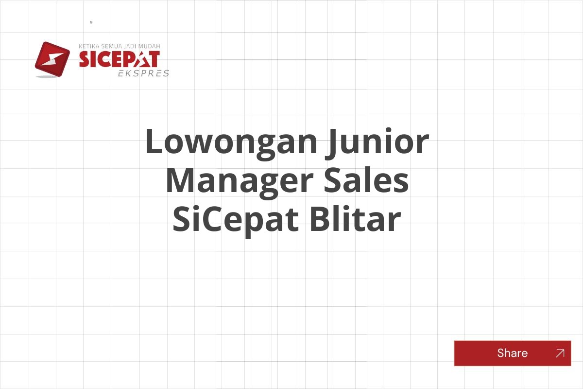 Lowongan Junior Manager Sales SiCepat Blitar