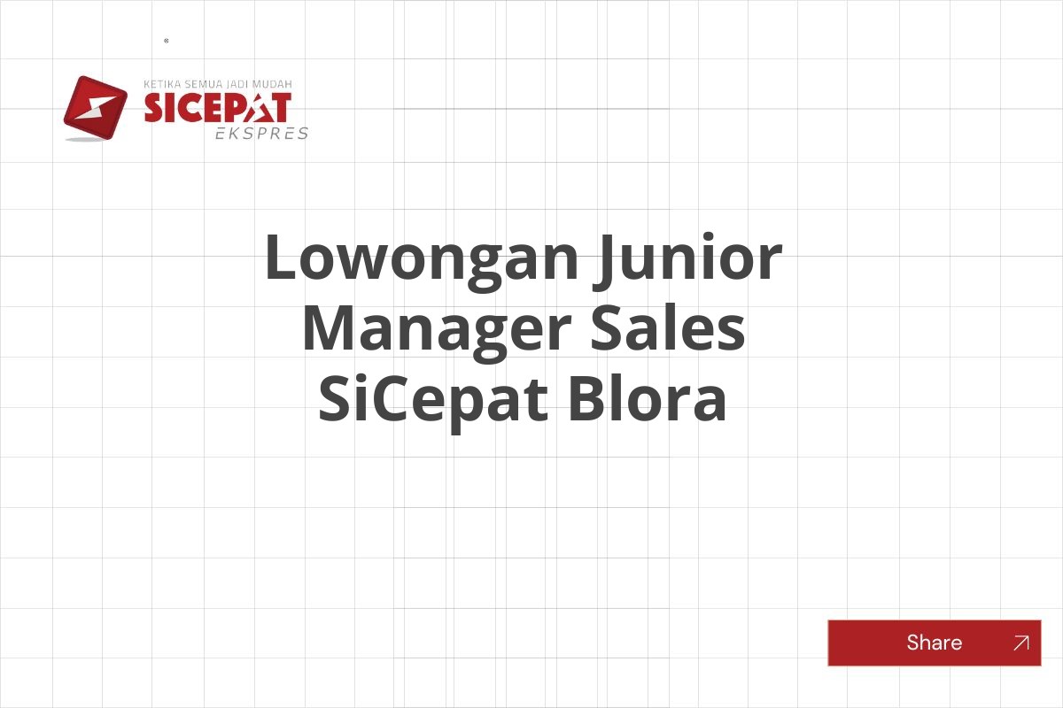 Lowongan Junior Manager Sales SiCepat Blora