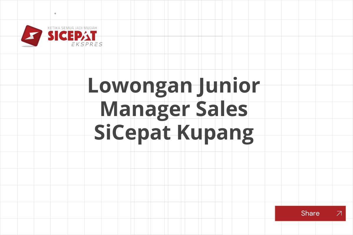 Lowongan Junior Manager Sales SiCepat Kupang