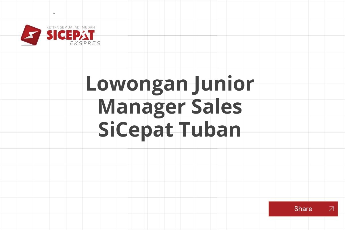 Lowongan Junior Manager Sales SiCepat Tuban