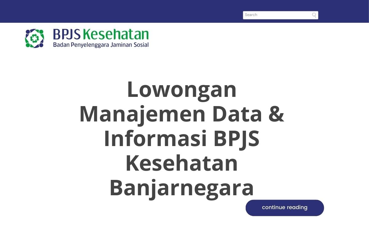 Lowongan Manajemen Data & Informasi BPJS Kesehatan Banjarnegara