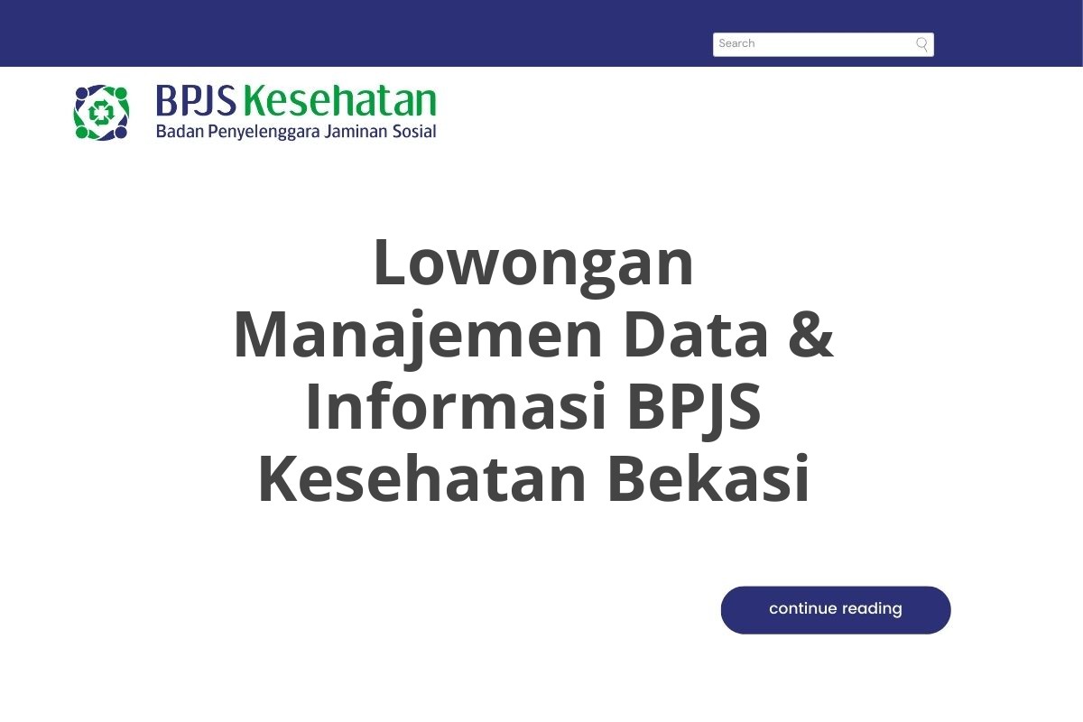 Lowongan Manajemen Data & Informasi BPJS Kesehatan Bekasi