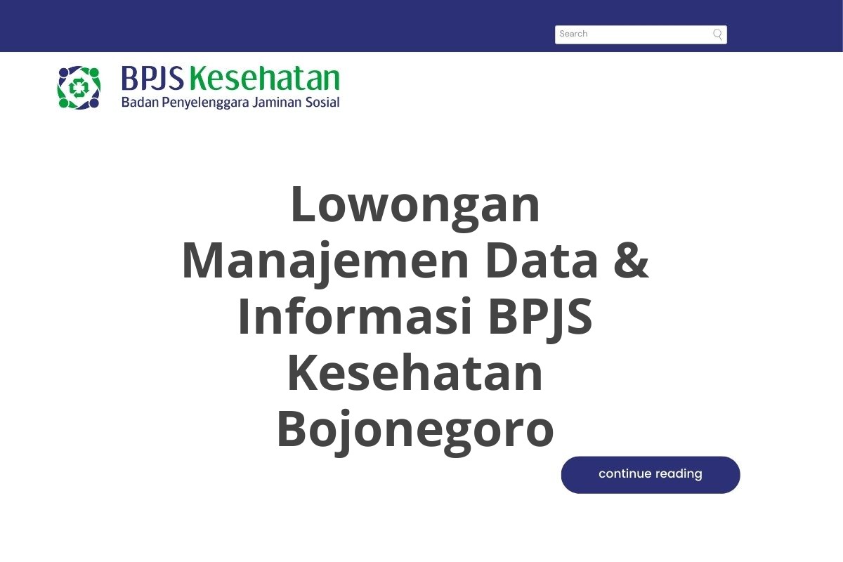 Lowongan Manajemen Data & Informasi BPJS Kesehatan Bojonegoro