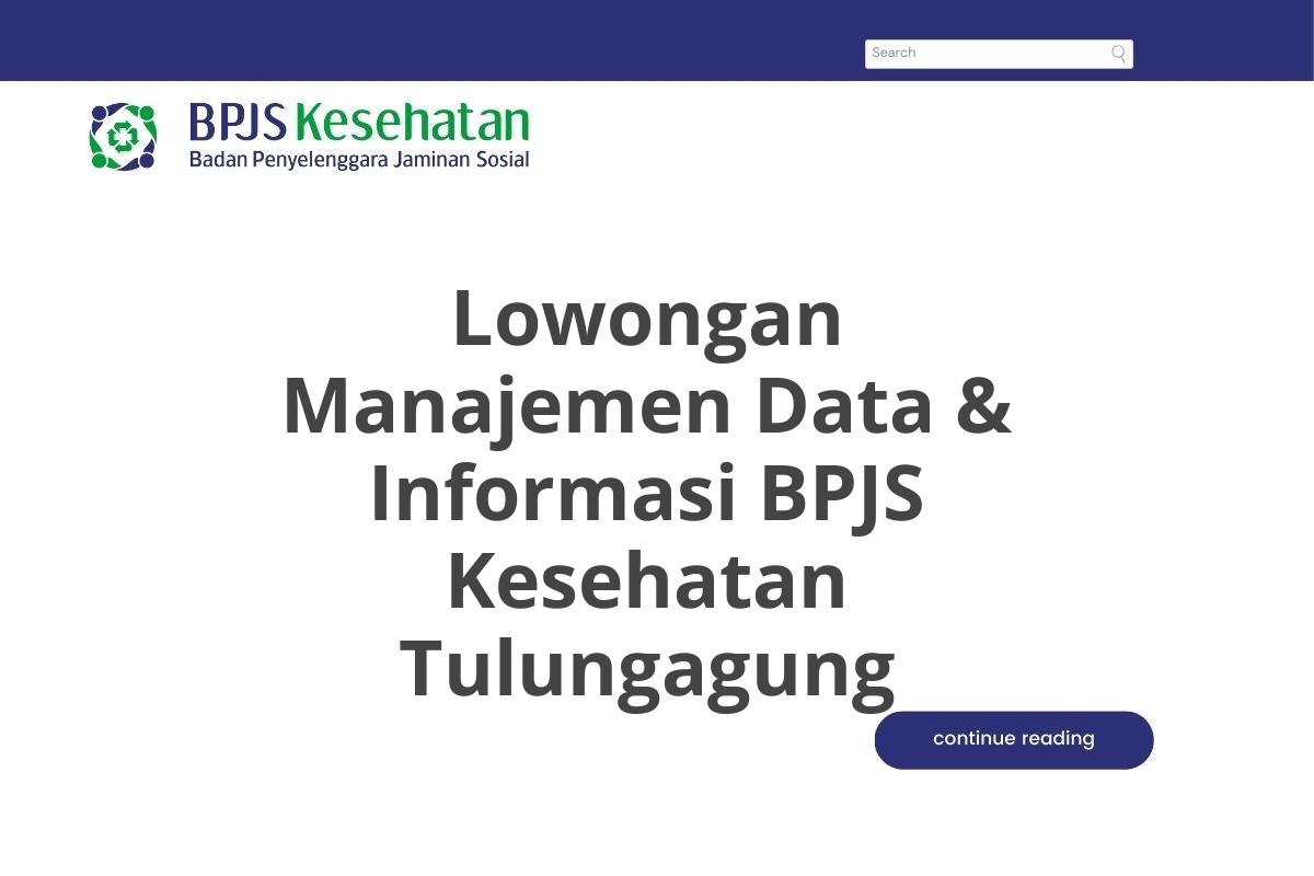 Lowongan Manajemen Data & Informasi BPJS Kesehatan Tulungagung