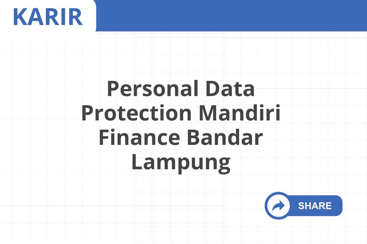 Personal Data Protection Mandiri Finance Bandar Lampung