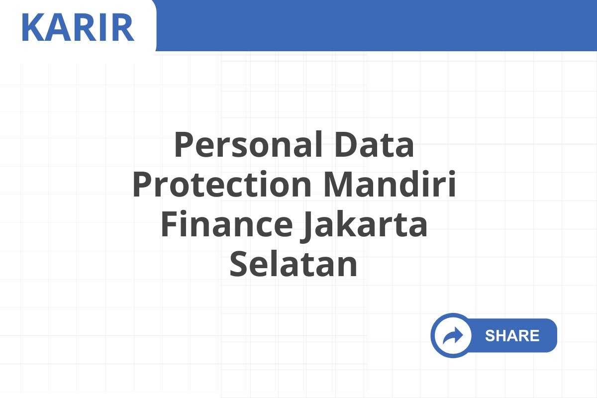 Personal Data Protection Mandiri Finance Jakarta Selatan