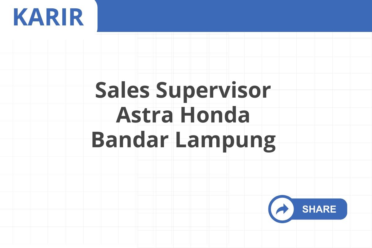 Sales Supervisor Astra Honda Bandar Lampung