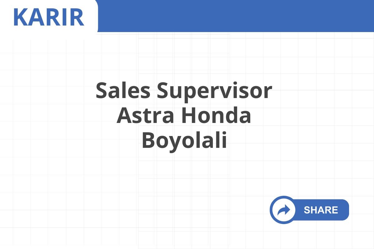 Sales Supervisor Astra Honda Boyolali