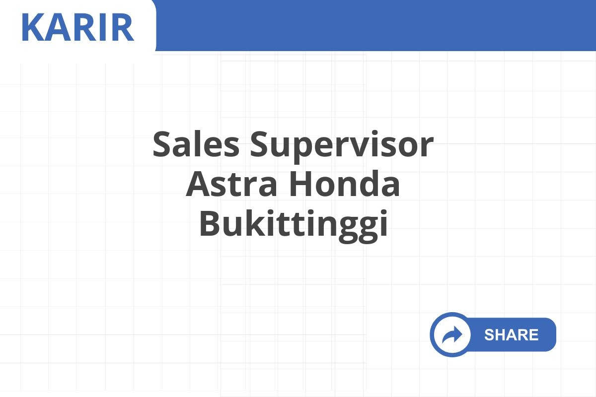 Sales Supervisor Astra Honda Bukittinggi