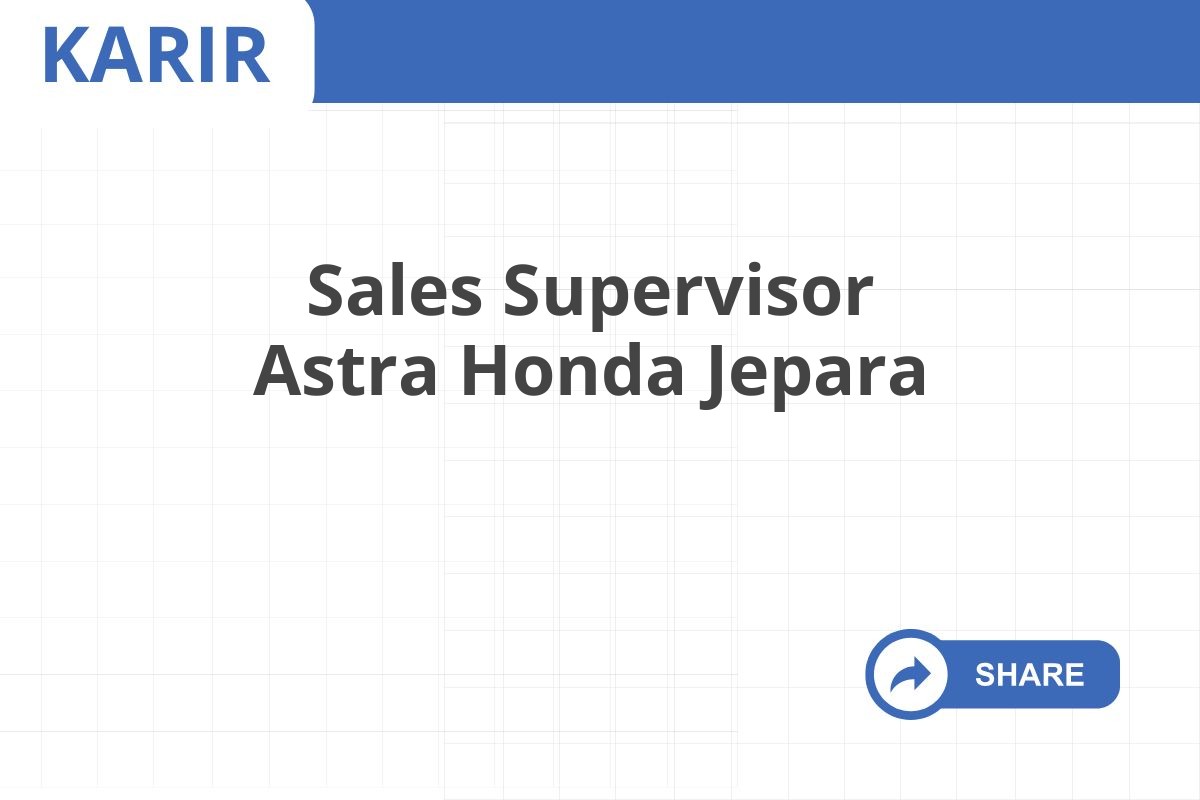 Sales Supervisor Astra Honda Jepara