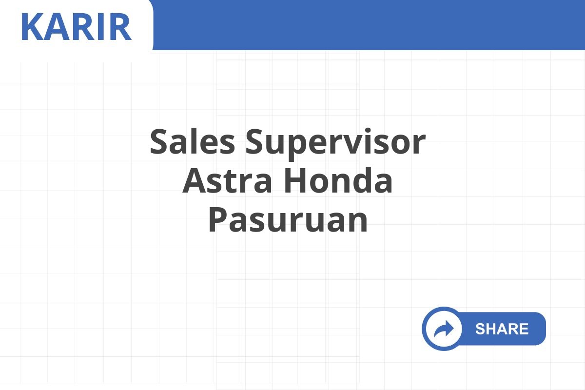 Sales Supervisor Astra Honda Pasuruan