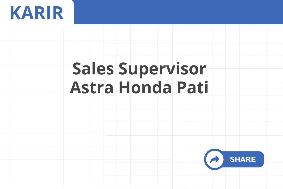 Sales Supervisor Astra Honda Pati